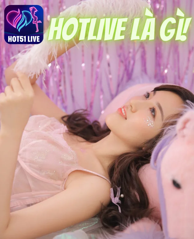 Read more about the article HotLive là Gì : Tìm Hiểu Về Ứng Dụng Livestream Nổi Tiếng HotLive Miễn Phí và Cách Tải HotLive. The Famous Livestream Application HotLive